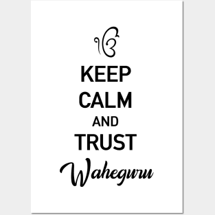 kEEP CALM AND TRUST WAHEGURU Posters and Art